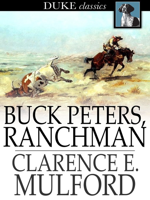 Title details for Buck Peters, Ranchman by Clarence E. Mulford - Wait list